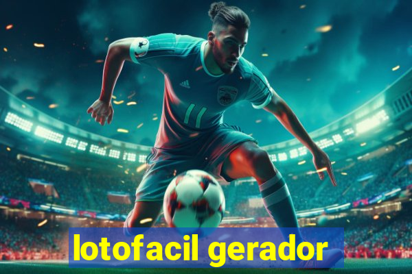 lotofacil gerador